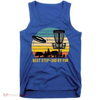 Vintage Disc Golf Dad Present Best Stepdad By Par Disk Golf Gift Tank Top