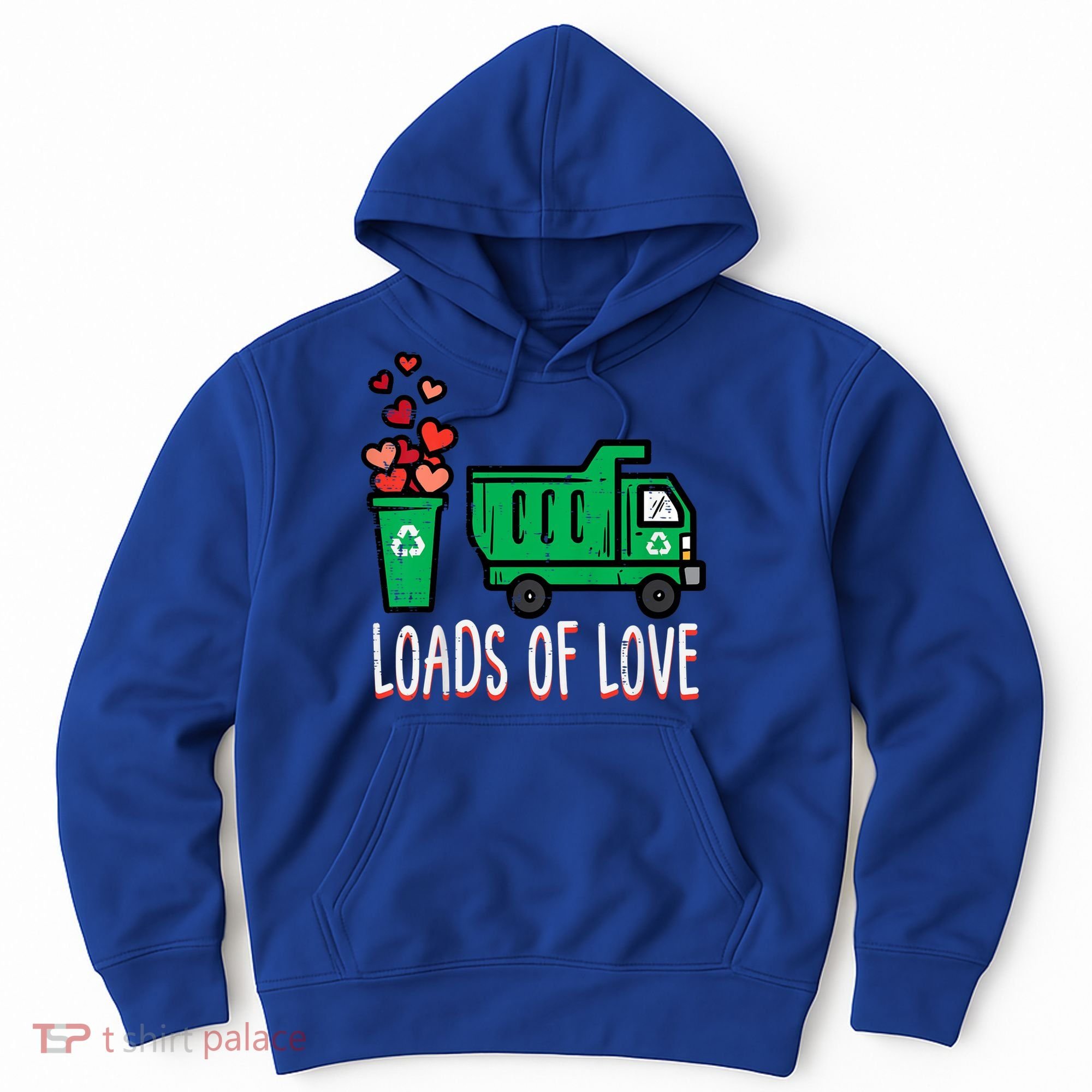 Valentines Day Garbage Truck Loads Of Love Hoodie