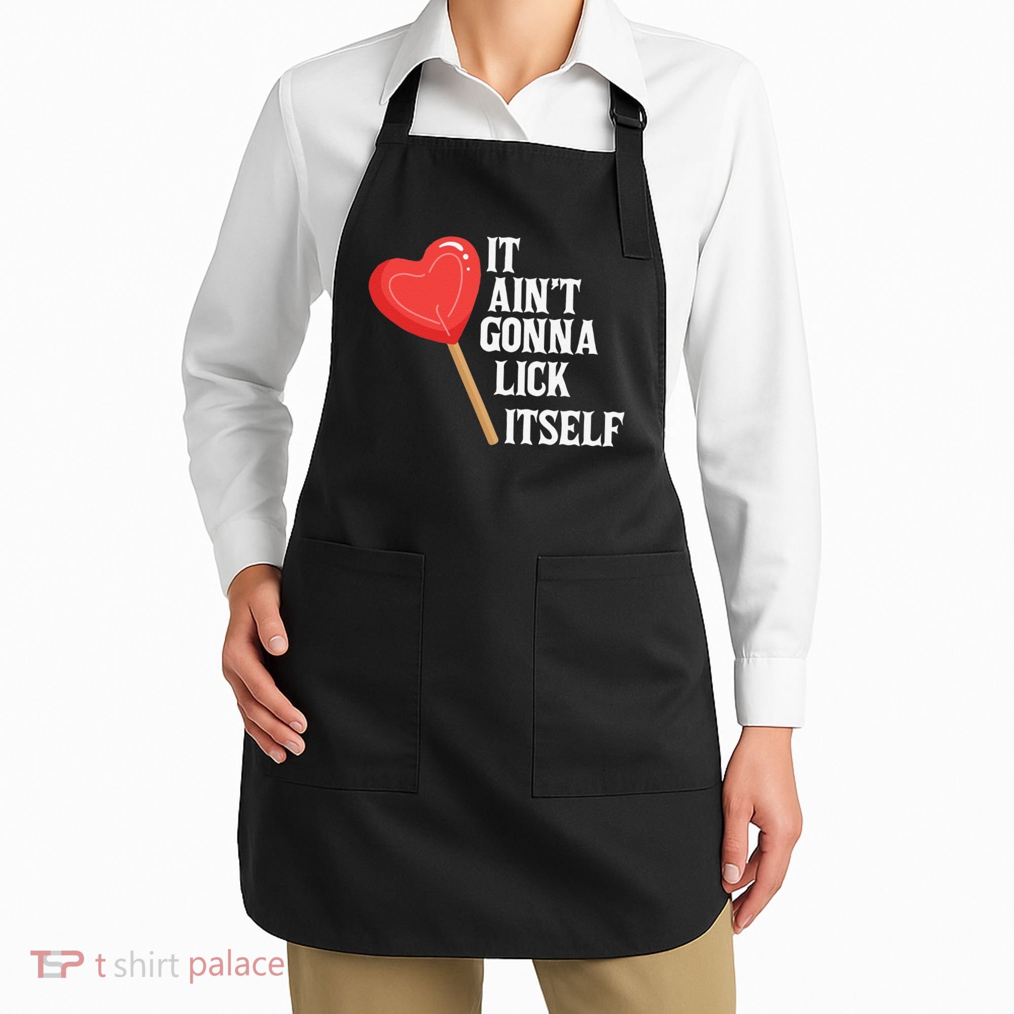 Valentine's Day Gift Cute Candy It Aint't Gonna Lick Itself Apron