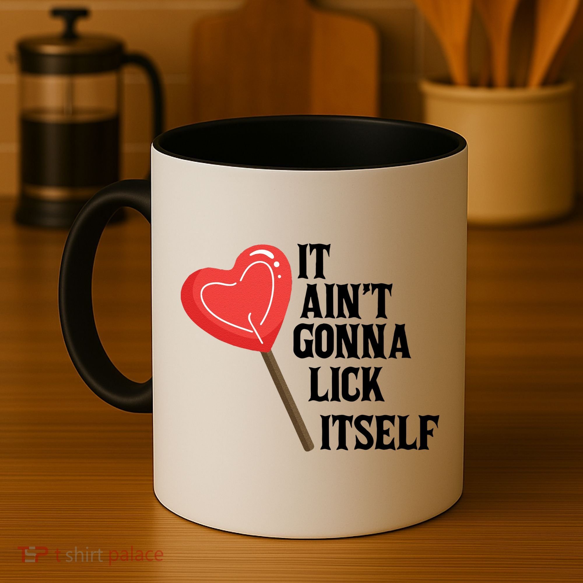 Valentine's Day Gift Cute Candy It Aint't Gonna Lick Itself Coffee Mug