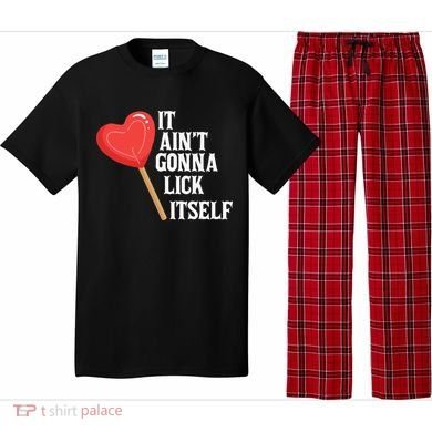 Valentine's Day Gift Cute Candy It Aint't Gonna Lick Itself Pajama Set