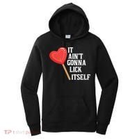Valentine's Day Gift Cute Candy It Aint't Gonna Lick Itself Women's Hoodie thumb 0
