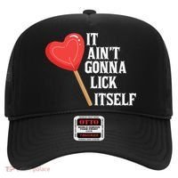 Valentine's Day Gift Cute Candy It Aint't Gonna Lick Itself Hat thumb 0