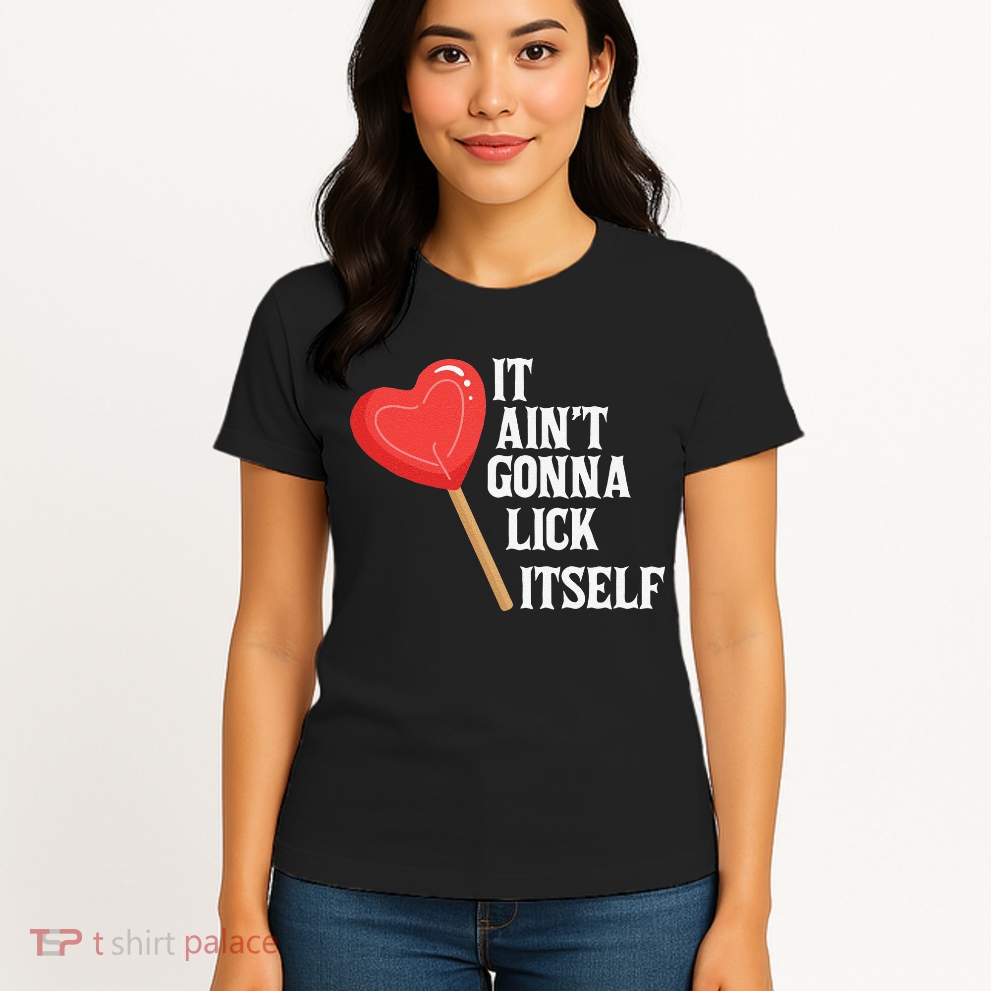 Valentine's Day Gift Cute Candy It Aint't Gonna Lick Itself Women's T-Shirt