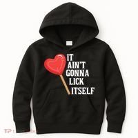 Valentine's Day Gift Cute Candy It Aint't Gonna Lick Itself Kids Hoodie thumb 0