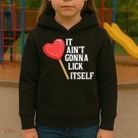 Valentine's Day Gift Cute Candy It Aint't Gonna Lick Itself Kids Hoodie thumb 3