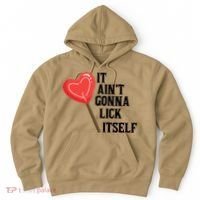 Valentine's Day Gift Cute Candy It Aint't Gonna Lick Itself Hoodie thumb 0