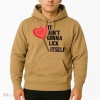 Valentine's Day Gift Cute Candy It Aint't Gonna Lick Itself Hoodie thumb 2
