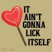 Valentine's Day Gift Cute Candy It Aint't Gonna Lick Itself Long Sleeve Shirt thumb 2