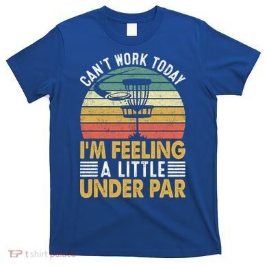 Vintage Disc Golf I'm Feeling A Little Under Par Golfing Basket T-Shirt