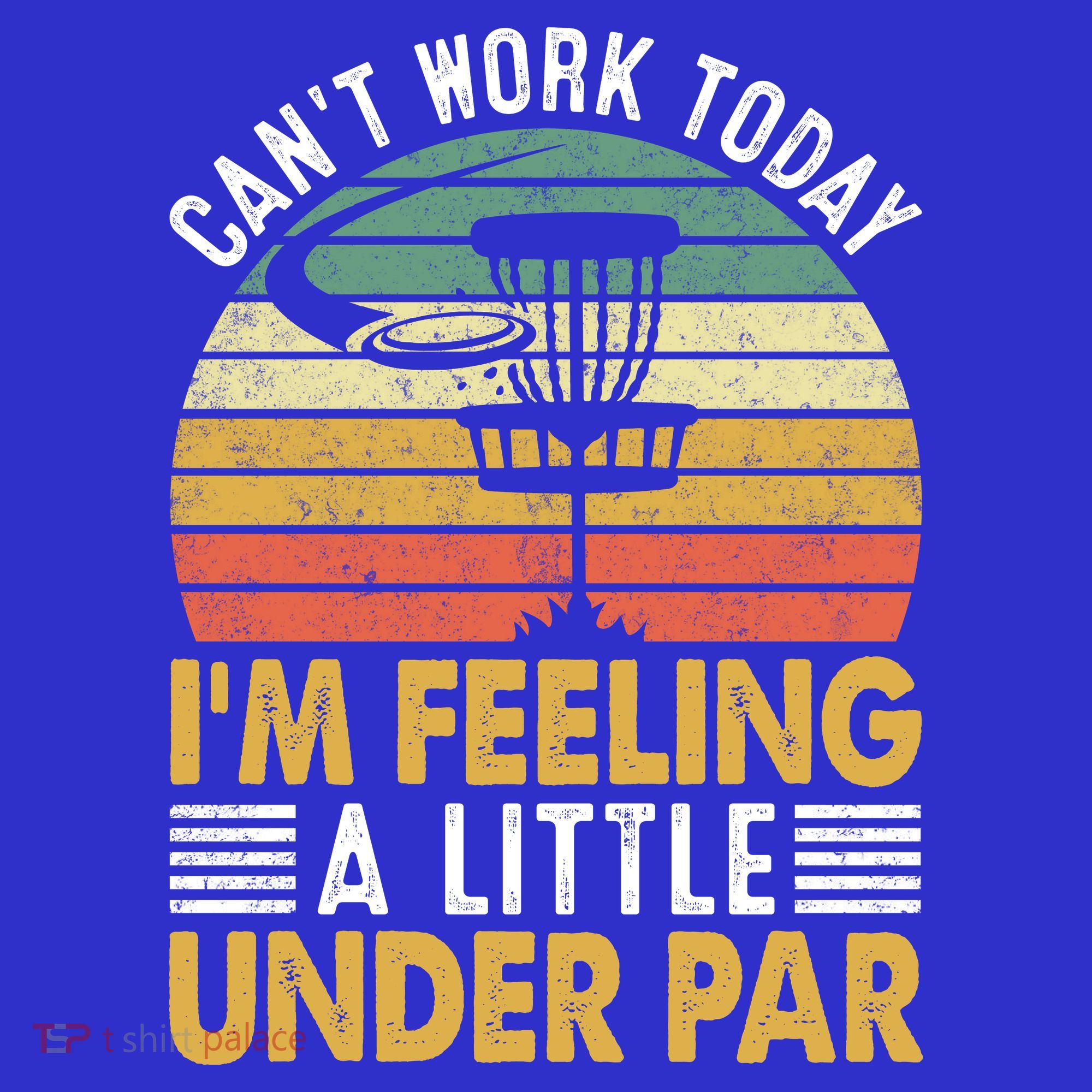 Vintage Disc Golf I'm Feeling A Little Under Par Golfing Basket T-Shirt