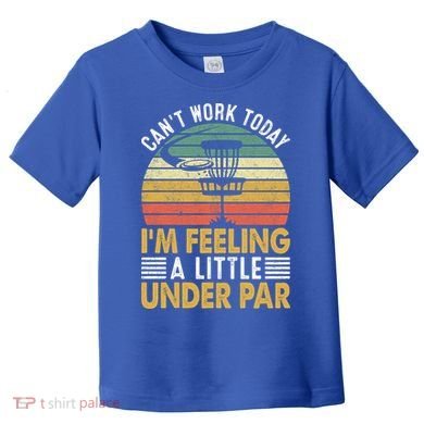 Vintage Disc Golf I'm Feeling A Little Under Par Golfing Basket Toddler T-Shirt