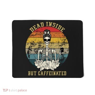 Vintage Dead Inside But Caffeinated Mousepad