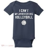 Volleyball Dad I Can't My Daughter Has Volleyball Mom Baby Bodysuit thumb 0