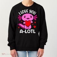 Valentines Day I Love You Alotl Axolotl Women's Sweatshirt thumb 0