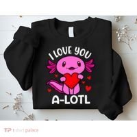 Valentines Day I Love You Alotl Axolotl Sweatshirt thumb 2