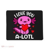 Valentines Day I Love You Alotl Axolotl Mousepad thumb 0
