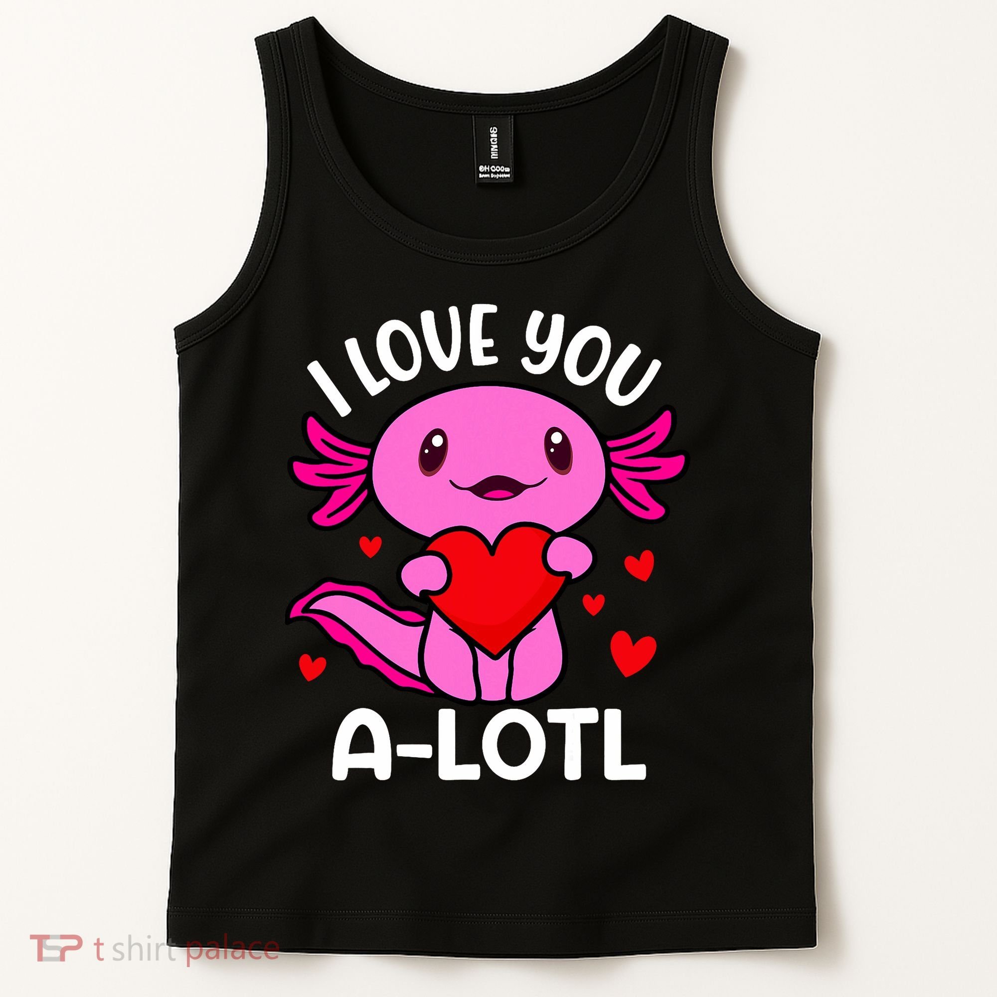 Valentines Day I Love You Alotl Axolotl Tank Top