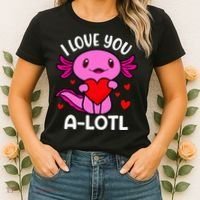Valentines Day I Love You Alotl Axolotl Women's T-Shirt thumb 2