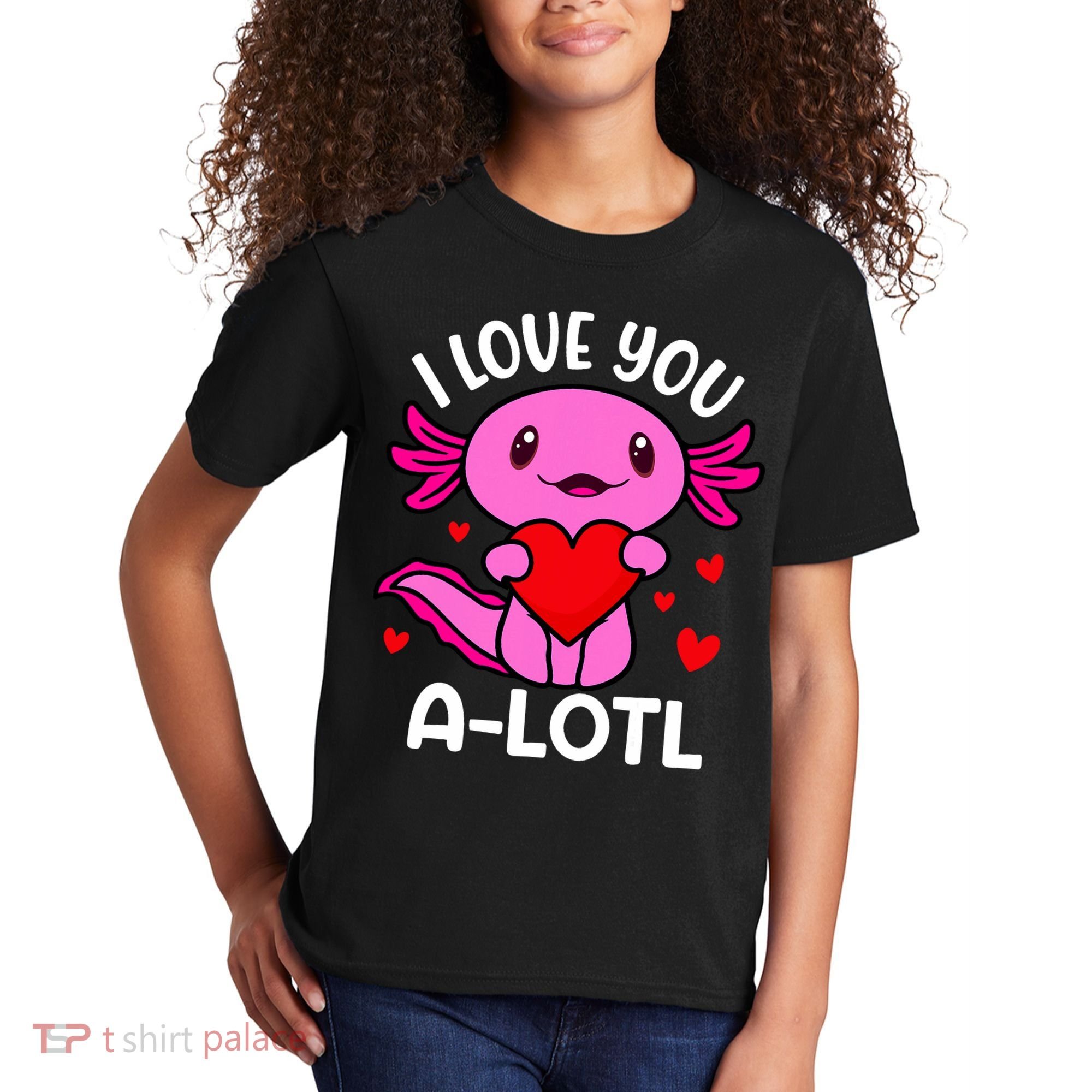 Valentines Day I Love You Alotl Axolotl Kids T-Shirt