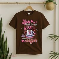 Valentines Day Love Is In The Air And It Smells Like Coffee T-Shirt thumb 2