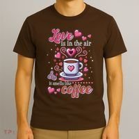 Valentines Day Love Is In The Air And It Smells Like Coffee T-Shirt thumb 3