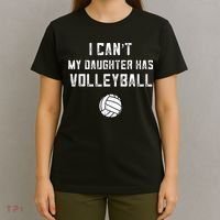 Volleyball Dad Men I Cant My Daughter Has Volleyball Mom T-Shirt thumb 4