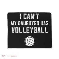 Volleyball Dad Men I Cant My Daughter Has Volleyball Mom Mousepad thumb 0