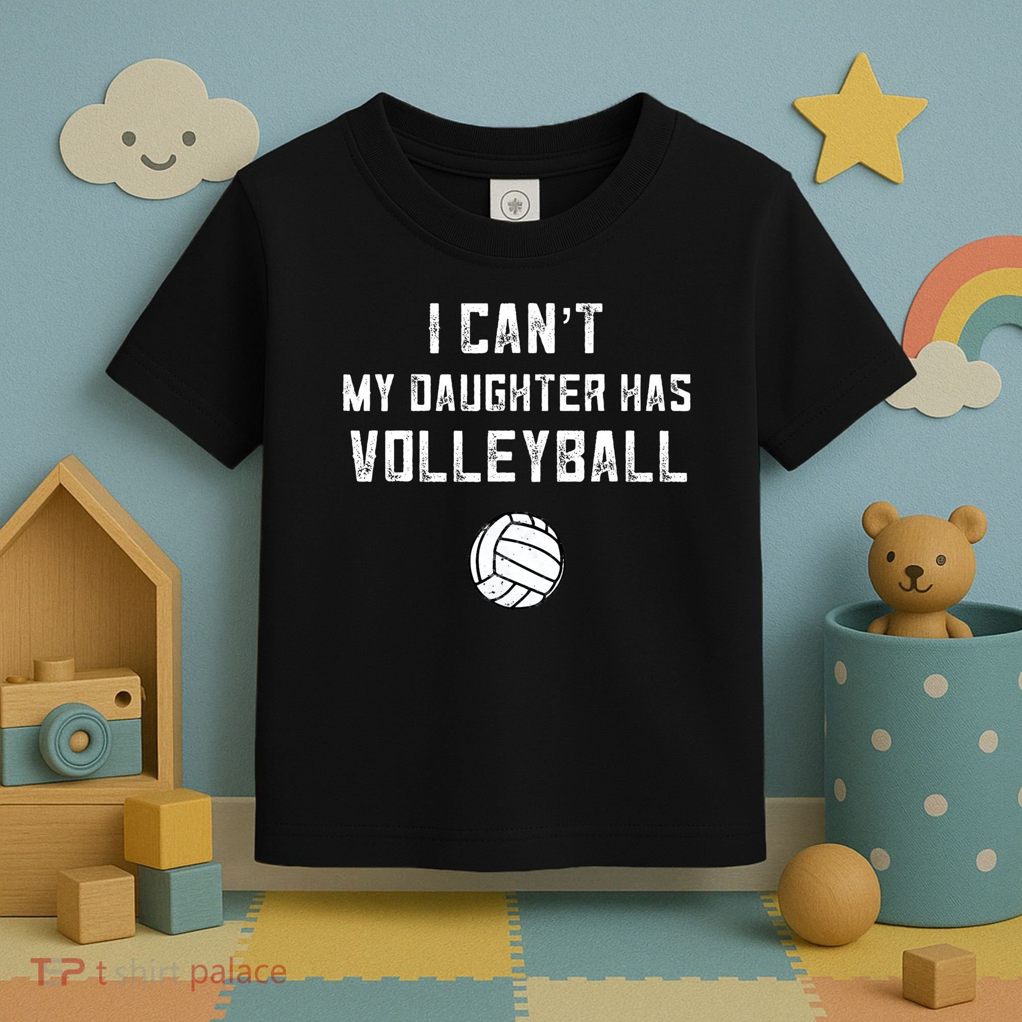 Volleyball Dad Men I Cant My Daughter Has Volleyball Mom Toddler T-Shirt