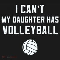 Volleyball Dad Men I Can't My Daughter Has Volleyball Mom T-Shirt thumb 7