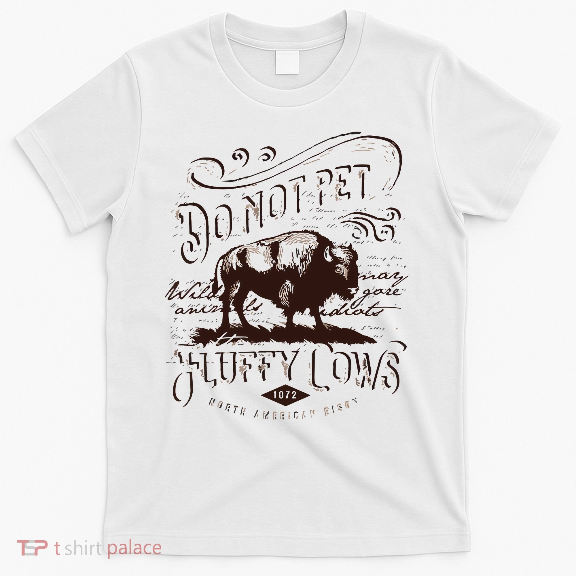 Vintage Do Not Pet The Fluffy Cows American Bison T-Shirt