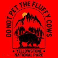 Vintage Do Not Pet The Fluffy Cows Yellowstone National Park T-Shirt thumb 7