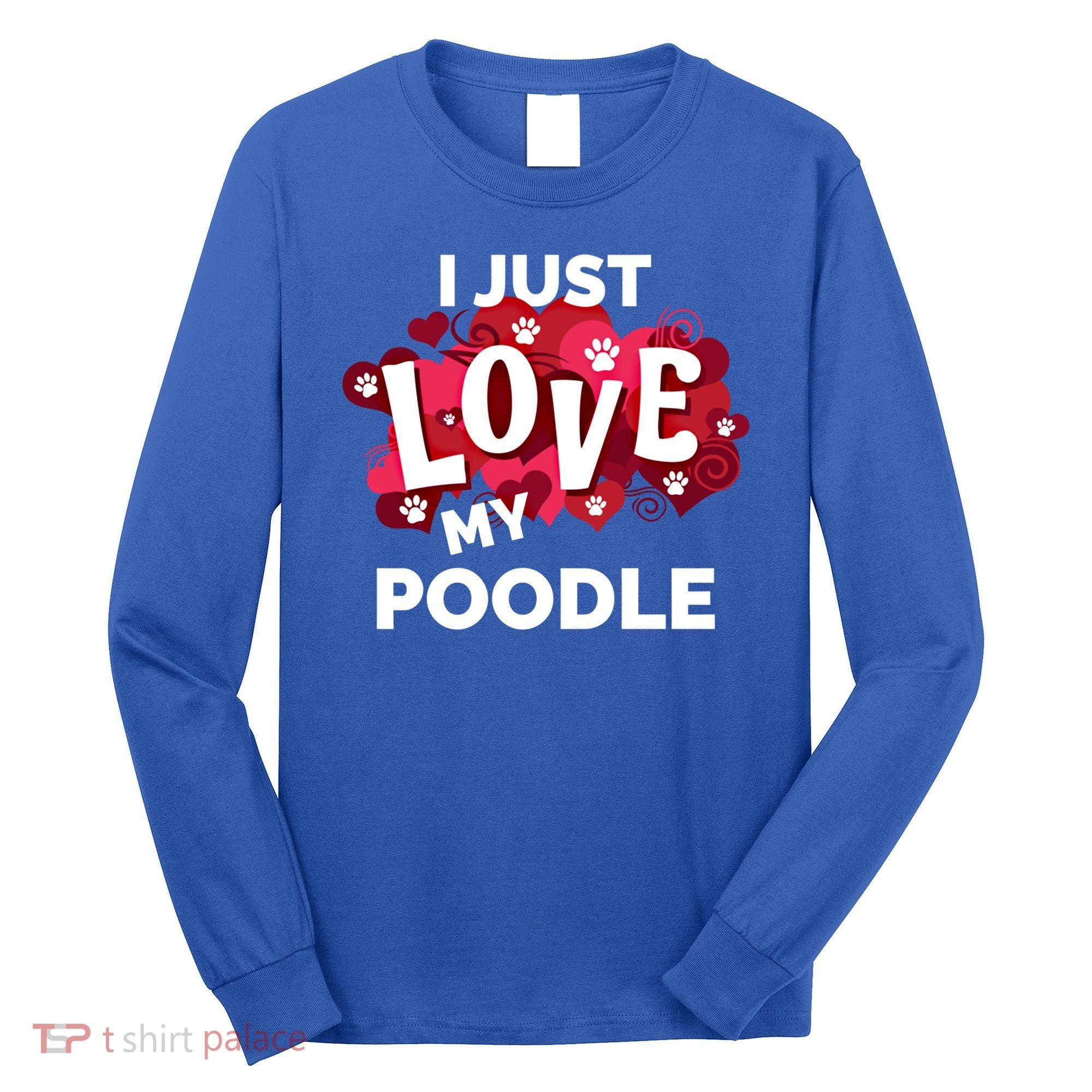 Valentine's Day Poodle Dog Love Gift Meaningful Gift Long Sleeve Shirt