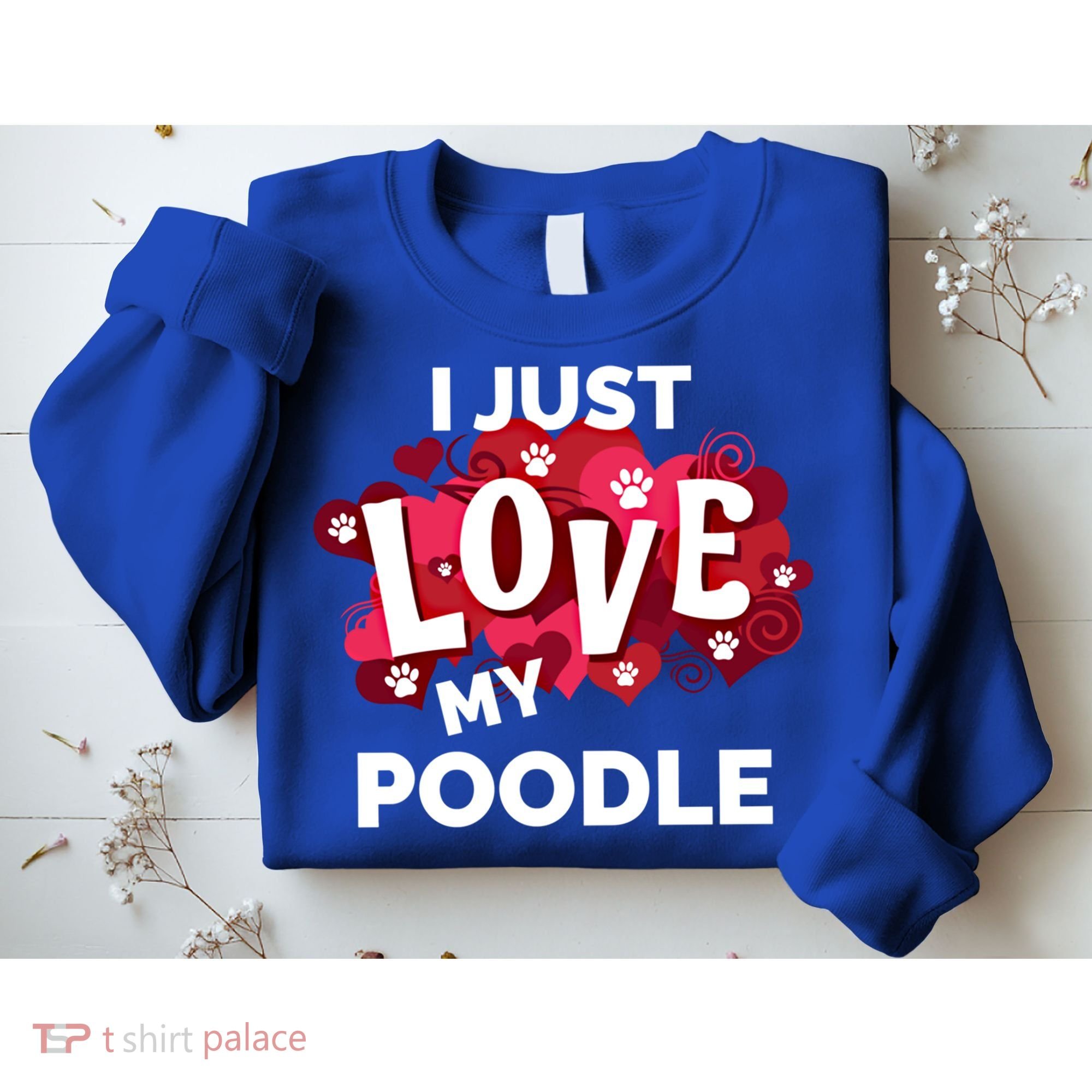 Valentine's Day Poodle Dog Love Gift Meaningful Gift Sweatshirt
