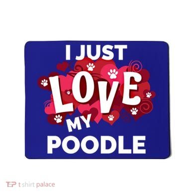 Valentine's Day Poodle Dog Love Gift Meaningful Gift Mousepad
