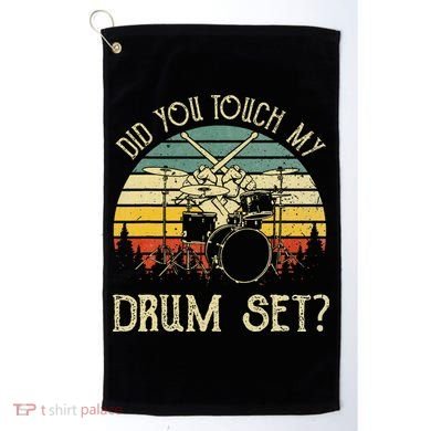 Vintage Drummer Percussion Drums Did You Touch My Drum Set Golf Towel