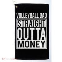 Volleyball Dad Straight Outta Money Gift I Funny Gift Idea Gift Golf Towel thumb 0