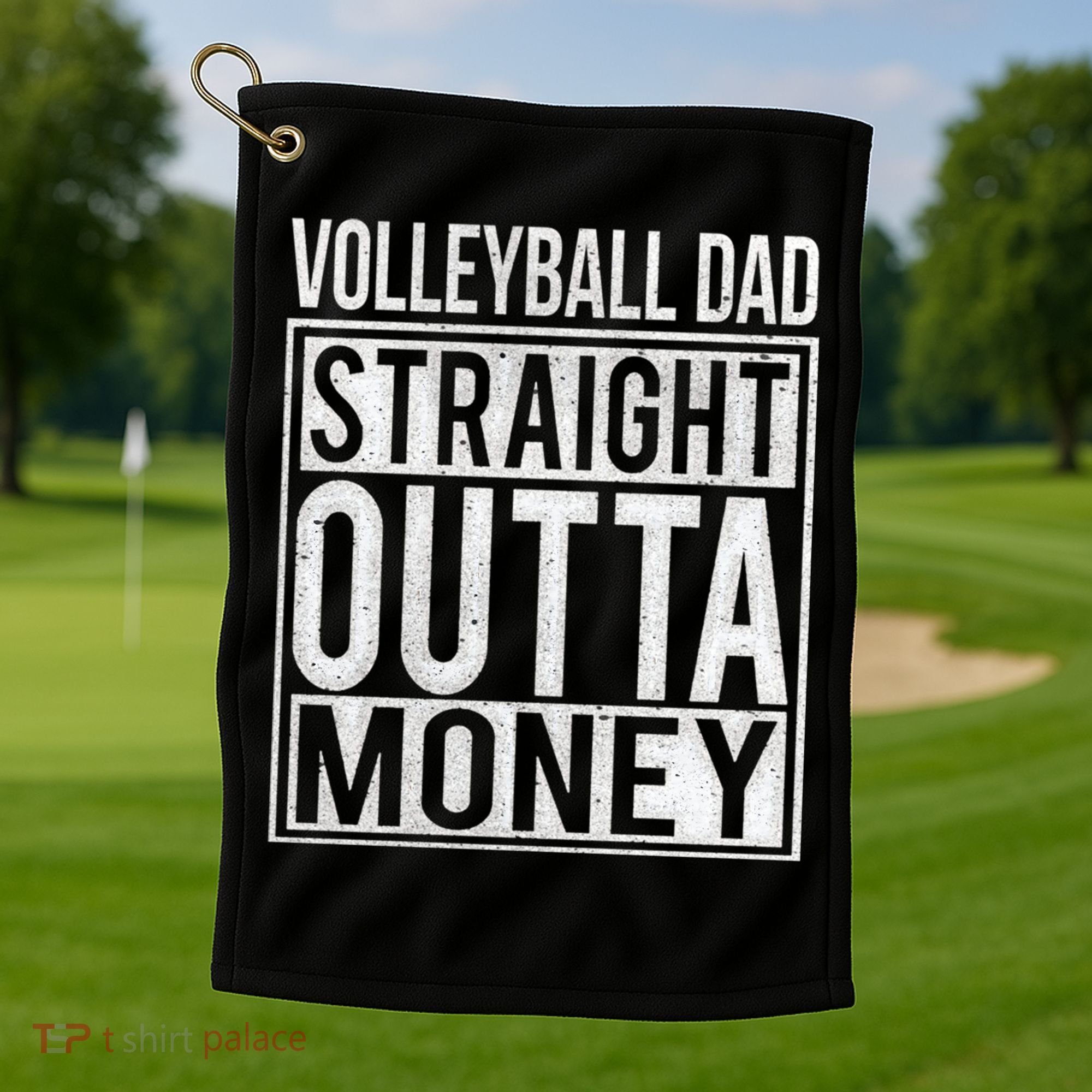 Volleyball Dad Straight Outta Money Gift I Funny Gift Idea Gift Golf Towel