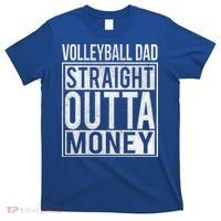 Volleyball Dad Straight Outta Money Gift I Funny Gift Idea Gift T-Shirt thumb 0