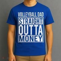 Volleyball Dad Straight Outta Money Gift I Funny Gift Idea Gift T-Shirt thumb 3