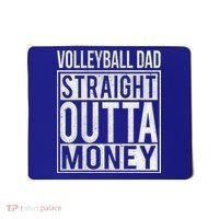 Volleyball Dad Straight Outta Money Gift I Funny Gift Idea Gift Mousepad thumb 0