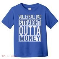 Volleyball Dad Straight Outta Money Gift I Funny Gift Idea Gift Toddler T-Shirt thumb 0