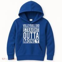Volleyball Dad Straight Outta Money Gift I Funny Gift Idea Gift Kids Hoodie thumb 0