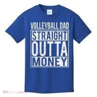 Volleyball Dad Straight Outta Money Gift I Funny Gift Idea Gift Kids T-Shirt thumb 0
