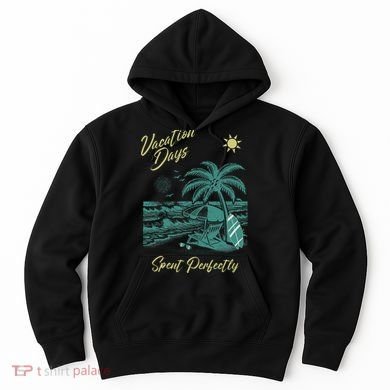 Vacation Days Spent Perfectly Beach T Hoodie
