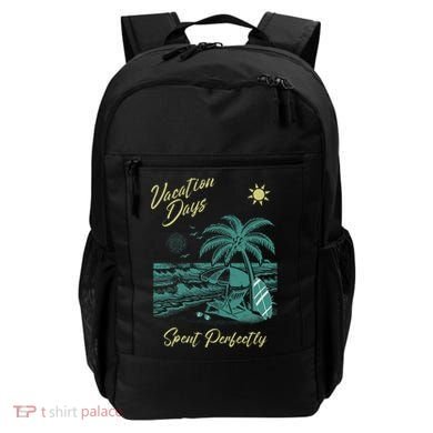 Vacation Days Spent Perfectly Beach T Backpack