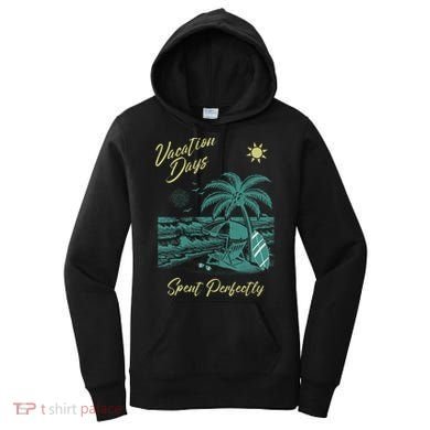 Vacation Days Spent Perfectly Beach T Women's Hoodie