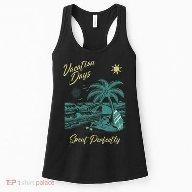 Vacation Days Spent Perfectly Beach T Women's Tank Top