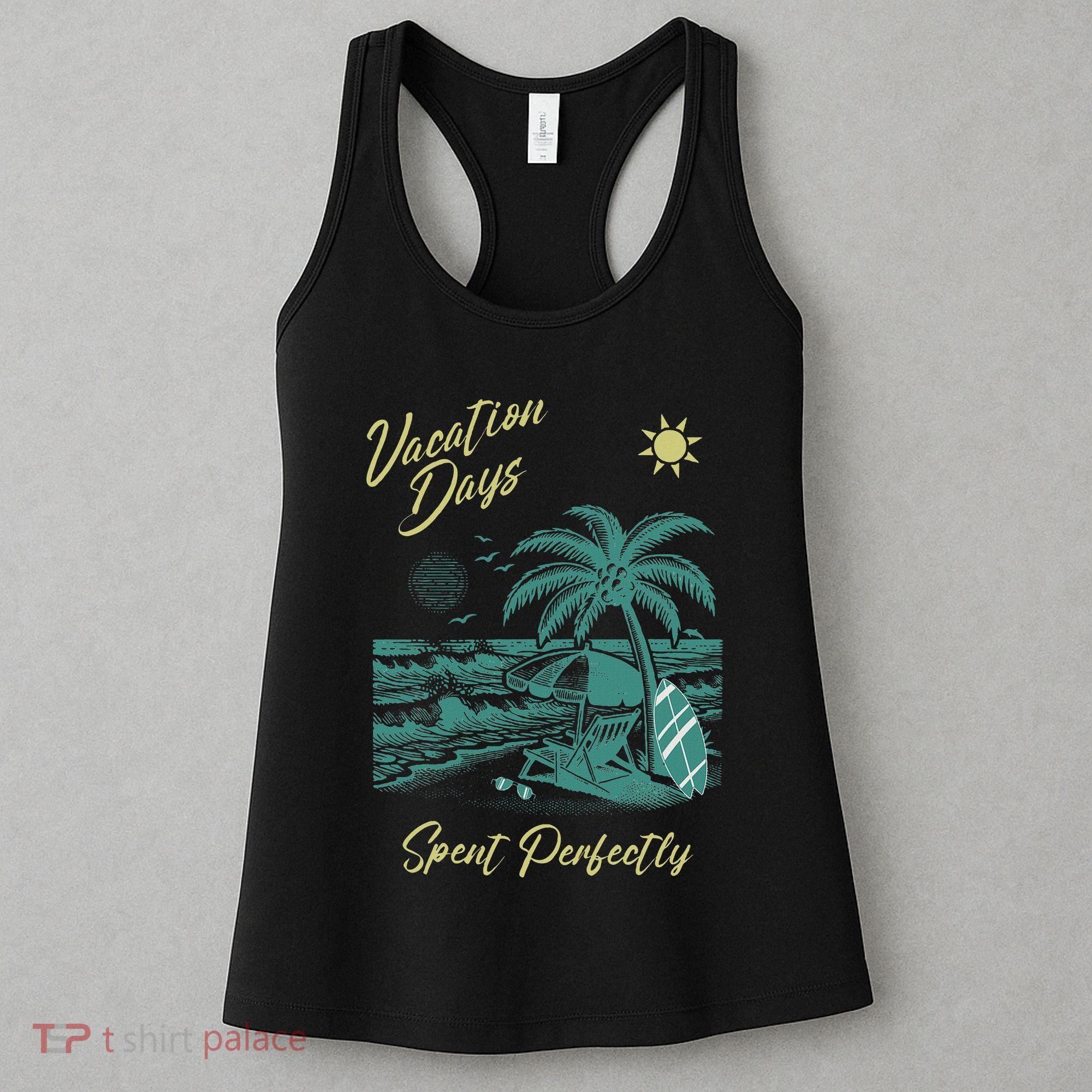 Vacation Days Spent Perfectly Beach T Women's Tank Top