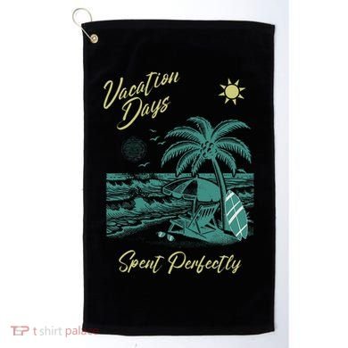 Vacation Days Spent Perfectly Beach T Golf Towel